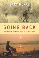 Going Back: Australian Veterans Return to Viet Nam