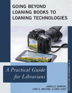 Going Beyond Loaning Books to Loaning Technologies: A Practical Guide for Librarians