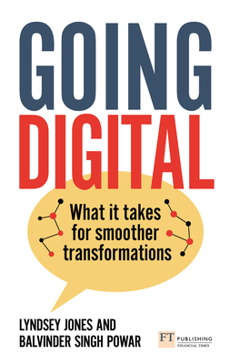 Going Digital: What It Takes for Smoother Transformations - Jones, Lyndsey, and Singh Powar, Balvinder