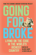 Going for Broke: Living on the Edge in the World's Richest Country