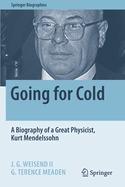 Going for Cold: A Biography of a Great Physicist, Kurt Mendelssohn