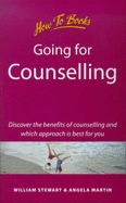 Going for Counselling: Working with Your Counsellor to Develop Awareness and Essential Life Skills