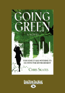 Going Green:: For Some It Has Nothing to Do With the Environment