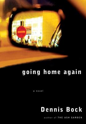 Going Home Again - Bock, Dennis