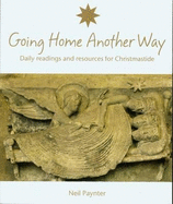 Going Home Another Way: Daily Readings and Resources for Christmastide