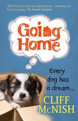 Going Home: Every Dog has a Dream - McNish, Cliff