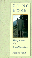 Going Home: The Journey of a Travelling Man - Feild, Reshad, and Feild, Rashad
