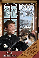 Going Indoors: The Further Adventures of Unconventional Not So Innocent Village Life