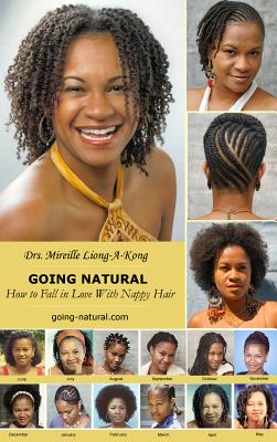 Going Natural: How to Fall in Love with Nappy Hair - Liong-A-Kong, Mireille