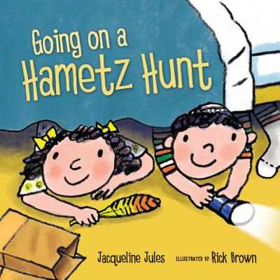 Going on a Hametz Hunt - Jules, Jacqueline