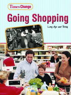 Going Shopping: Long Ago and Today - Brent, Lynnette
