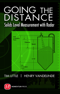 Going the Distance: Solids Level Measurement with Radar - Little, Tim, and Vandelinde, Henry
