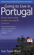 Going to Live in Portugal: All You Need to Know to Enjoy Your New Life in the Sun