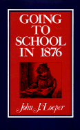 Going to School in 1876 - Loeper, John J