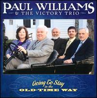 Going to Stay in the Old-Time Way - Paul Williams & the Victory Trio