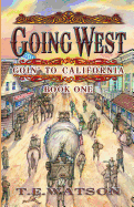 Going West: Goin' to California