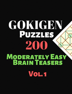 Gokigen Puzzles Brain Teasers Book Vol.1: 200 Moderately Easy Logic Memory Improvement Games for Teens and Adults to Pass Time and have Fun: Large Print 8x8