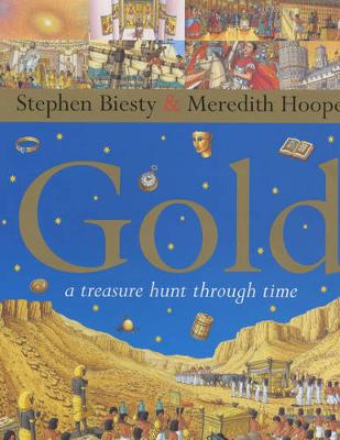 Gold: A Treasure Hunt Through Time - Hooper, Meredith (Editor)
