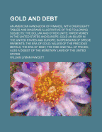 Gold and Debt: An American Hand-Book of Finance