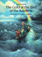 Gold at the End of the Rainbow - Hanel, Wolfram, and Koopmans, L, and Bell, Anthea (Translated by)