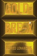 Gold of Bre-X: The World's Biggest Gold Mining Scam