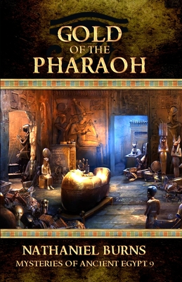 Gold of the Pharaoh - Burns, Nathaniel