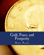 Gold, Peace, and Prosperity (Large Print Edition): The Birth of a New Currency