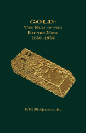Gold: The Saga of the Empire Mine 1850-1956