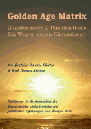 Golden Age Matrix Quantenheilen 2-Punktmethode: Ein Weg zu neuen Dimensionen