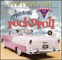 Golden Age of American Rock 'n' Roll, Vol. 10 - Golden Age of American Rock'n'Roll Vol. 10