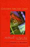Golden Arches East: McDonald's in East Asia