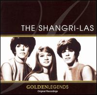 Golden Legends: The Shangri-Las - The Shangri-Las