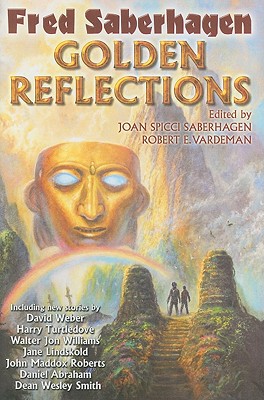 Golden Reflections - Saberhagen, Fred (Creator), and Weber, David (Contributions by), and Turtledove, Harry (Contributions by)