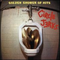 Golden Shower of Hits - Circle Jerks