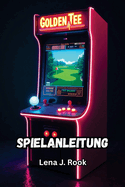 Golden Tee Arcade Classics Spielanleitung: Schalte versteckte Strecken frei, meistere den Trackball und meistere jede Herausforderung in Golf- und Bonusspielen