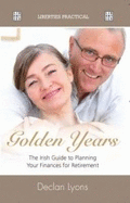 Golden Years: Irish Guide to Planning Finances for Retirement