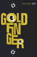 Goldfinger: Read the seventh gripping unforgettable James Bond novel