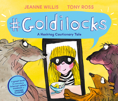 Goldilocks (A Hashtag Cautionary Tale) - Willis, Jeanne
