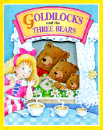 Goldilocks and the Three Bears - Loya, Jennifer (Retold by), and Reader's Digest