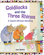 Goldilocks and the Three Rhinos: A South African Retelling