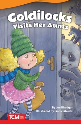 Goldilocks Visits Her Aunts - Rhatigan, Joe