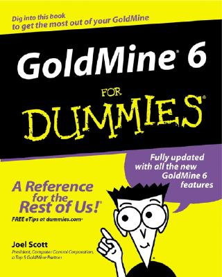 Goldmine 6 for Dummies - Scott, Joel