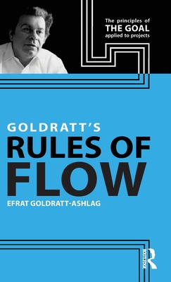 Goldratt's Rules of Flow - Goldratt-Ashlag, Efrat
