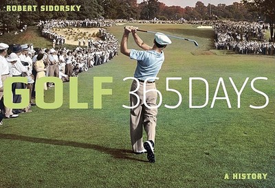 Golf: 365 Days: A History - Sidorsky, Robert