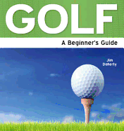 Golf: A Beginner's Guide