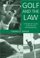 Golf and the Law: A Practitioner's Guide to the Law and Golf Management