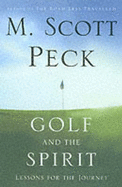 Golf and the Spirit: Lessons for the Journey - Peck, M. Scott