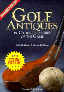 Golf Antiques and Other Treasures of the Game: And Other Treasures of the Game, Expanded Ed.