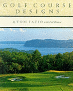 Golf Course Designs by Tom Fazio
