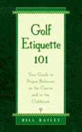 Golf Etiquette 101: Your Guide to Proper Behavior on the Course and in the Clubhouse
